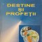 DESTINE SI PROFETII - Vasile Manastire