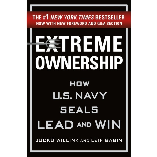 Extreme Ownership: How U.S. Navy Seals Lead and Win