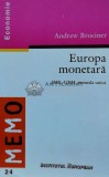 Europa monetara. SME, UEM, moneda unica - 1999 - Andrew Brociner (W31), Institutul European