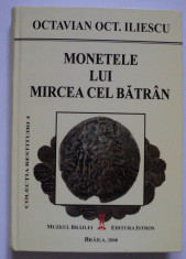 Monetele lui Mircea cel Batran, Octavian Iliescu, 2008 foto