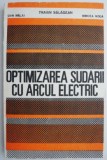 Optimizarea sudarii cu arcul electric &ndash; Traian Salagean