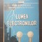 Lumea electronilor - Ioan G. Popescu (colecția ȘTIINȚA PENTRU TOȚI)