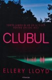 Clubul - Ellery Lloyd - Armada - 2024 - 282 Pagini - Coperta Brosata - Carte SF Aventura