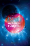 Fundatia IV. Marginea fundatiei - Isaac Asimov, Ana-Veronica Mircea