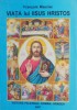 Viata lui Iisus Hristos - Francois Mauriac (2007) - Carte Crestinism