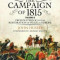 Waterloo: The 1815 Campaign, Hardcover/John Hussey