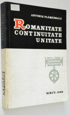 Romanitate, continuitate, unitate - Antonie Plamadeala 1988 Sibiu foto