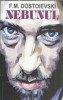 Nebunul Dostoievski Editura Paul Editions 2019 Literatura Clasica Romane Celebre Proza Carti De Colectie