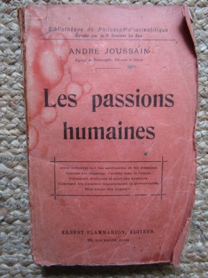 LES PASSIONS HUMAINES- BIBLIOTHEQUE DE PHILOSOPHIE SCIENTIFIQUE - ANDRE JOUSSAIN foto