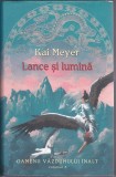 Bnk ant Kai Meyer - Lance si lumina ( SF ), Rao