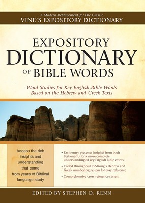 Expository Dictionary of Bible Words: Word Studies for Key English Bible Words Based on the Hebrew and Greek Texts foto