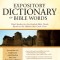 Expository Dictionary of Bible Words: Word Studies for Key English Bible Words Based on the Hebrew and Greek Texts