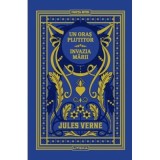 Un oras plutitor. Invazia marii. Volumul 28. Biblioteca Jules Verne