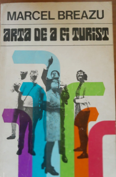 Arta de a fi turist - Marcel Breazu