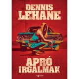 Apr&oacute; irgalmak - Dennis Lehane
