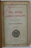 QUINTUS HORATIUS FLACCUS - ODE , EPODE , CARMEN SAECULARE , traductiune in versuri de DUMITRU CONSTANTIN OLLANESCU , VOLUMUL I , 1891