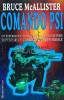 Comando PSI - Bruce Mcallister, 1995, Editura Elit, 381 pagini, Brosata, Stare Foarte Buna