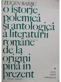 Eugen Barbu - O istorie polemică și antologică a literaturii rom&acirc;ne de la origini p&acirc;nă &icirc;n prezent (editia 1975)