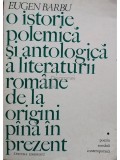 Eugen Barbu - O istorie polemica si antologica a literaturii romane de la origini pana in prezent (Editia: 1975)