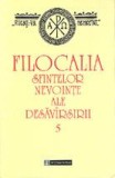 Filocalia sfintelor nevointe ale desavirsirii (5) - Humanitas