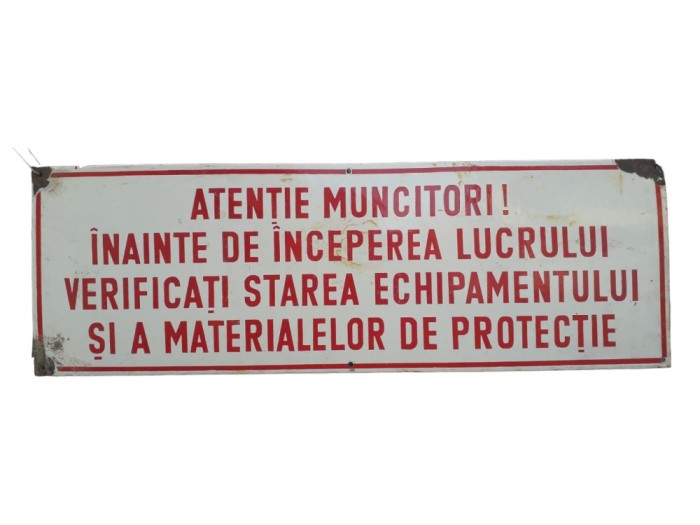 Tablă emailată Atenție muncitori! &hellip; protecția muncii &ndash; Rom&acirc;nia comunistă