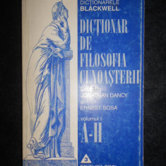 Jonathan Dancy, Ernest Sosa - Dictionar de filosofia cunoasterii volumul 1