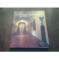 IL CORRIDOIO VASARIANO - AGLI UFFIZI (CARTE DE FOTOGRAFIE, TECT IN LIMBA ITALIANA)