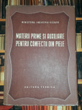 Materii prime si auxiliare pentru confectii din piele