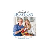 A Taste of Boston: The Definitive Cookbook of the City We Love