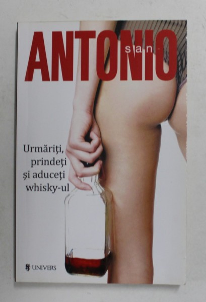 SAN ANTONIO - URMARITI , PRINDETI SI ADUCETI WHISKY- UL , 2014