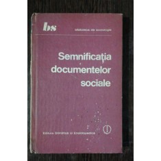 SEMNIFICATIA DOCUMENTELOR SOCIALE - SEPTIMIU CHELCEA
