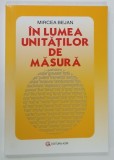IN LUMEA UNITATILOR DE MASURA de MIRCEA BEJAN , 2000