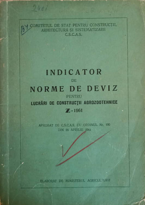 INDICATOR DE NORME DE DEVIZ PENTRU LUCRARI DE CONSTRUCTII AGROZOOTEHNICE Z-1961-MINISTERUL AGRICULTURII