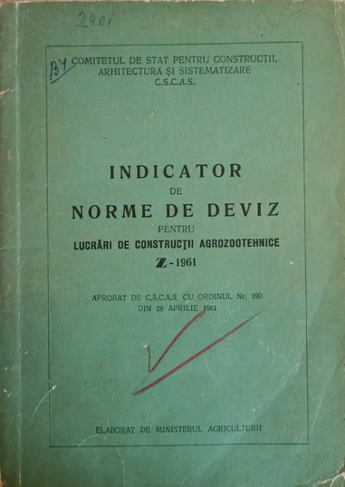 INDICATOR DE NORME DE DEVIZ PENTRU LUCRARI DE CONSTRUCTII AGROZOOTEHNICE Z-1961-MINISTERUL AGRICULTURII-239810