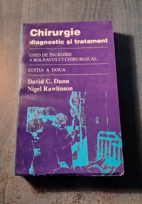 Chirurgie diagnostic si tratament ghid de ingrijire a bolnavului David C Dunn foto