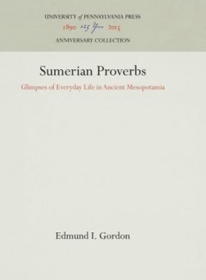 Sumerian Proverbs: Glimpses of Everyday Life in Ancient Mesopotamia foto