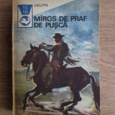 Horia Matei ( antol. ) - Miros de praf de pușcă ( texte din literatura western )