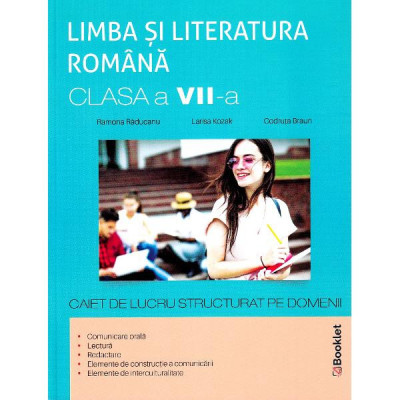 Limba Romana - Clasa 7 - Caiet De Lucru Structurat Pe Domenii - Ramona Raducanu, Larisa Kozak foto