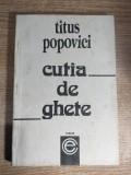 Titus Popovici - Cutia de ghete (Editura Elit-Comentator, 1990)
