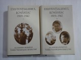 EXISTENTIALISMUL ROMANESC 1919-1947 - 2 volume (editia Academia Romana)