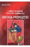 Sintaxa propozitiei. Limba romana pentru gimnaziu - Maria Peiu