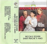 Ricchi E Poveri - Sar&agrave; Perch&eacute; Ti Amo, Caseta audio