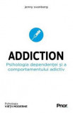 Cumpara ieftin Addiction. Psihologia dependenței, Prior &amp; Books