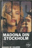 Madona din Stockholm - Gerard de Villiers, Roman Editura Tinerama 2004