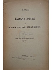 D. Russo - Datoria criticei si bilantul unei activitati stiintifice (Editia: 1914) foto