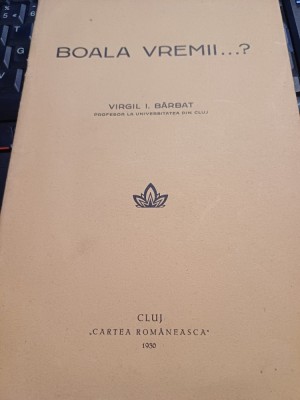 Virgil I. Bărbat - Boala vremii...? foto