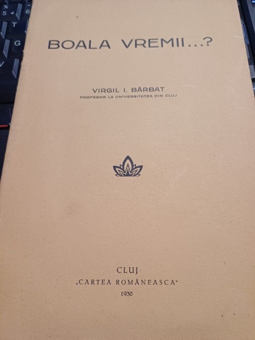 Virgil I. Bărbat - Boala vremii...?