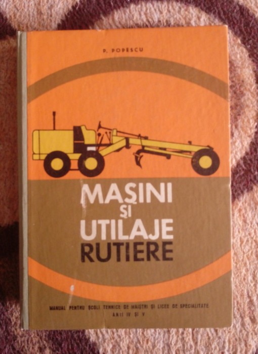 Masini si Utilaje Rutiere - Petru Popescu