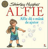 Cumpara ieftin Alfie da o mana de ajutor | Shirley Hughes