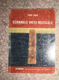 Ecranele vietii muzicale: &icirc;nsemnari din cotidian: 16.02 - 1.08.1992 / Iosif Sava